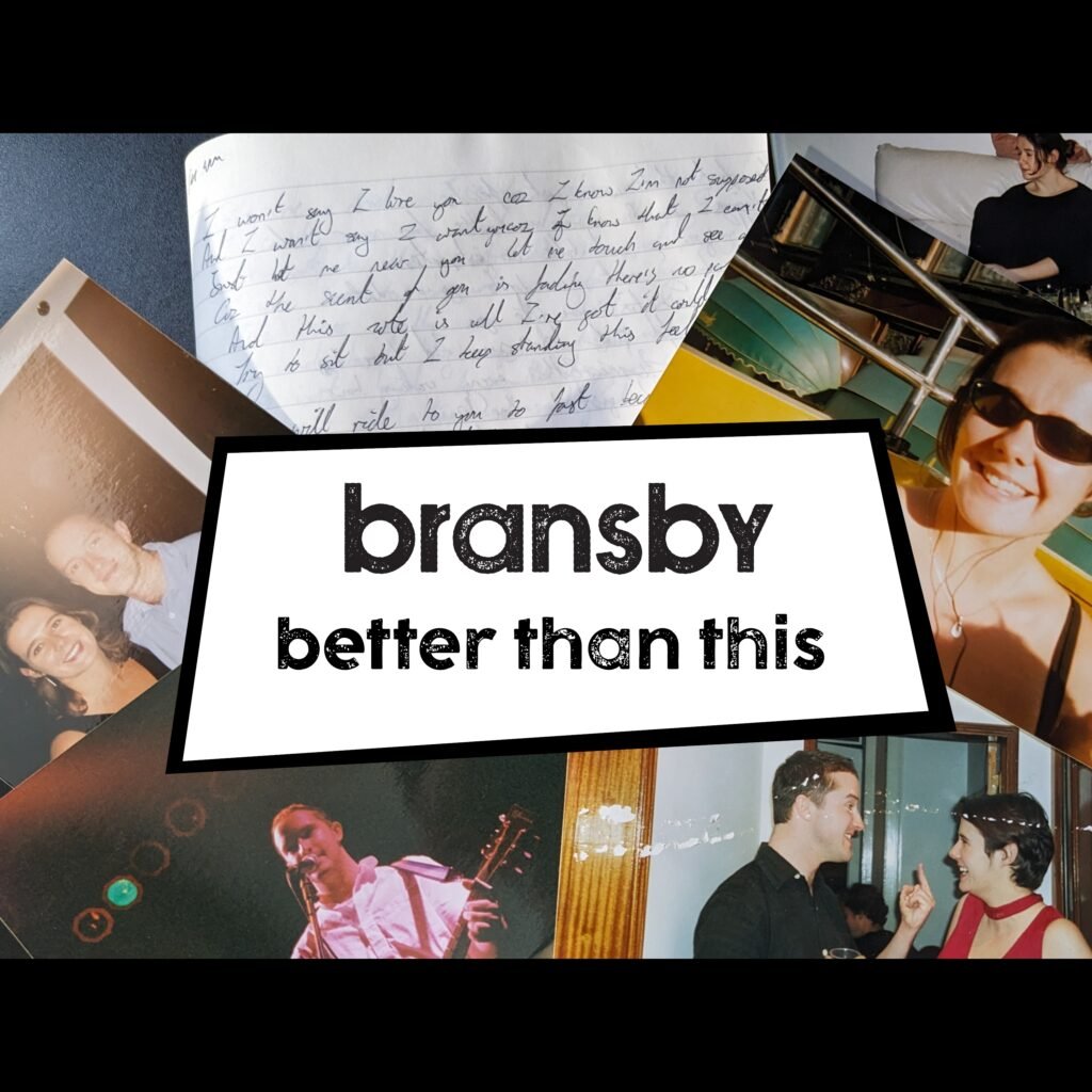 cover art for Bransby - Better Than This. It shows a montage of old photos of a young couple and hand-written song lyrics. The young couple may or may not be Bransby and Dawn